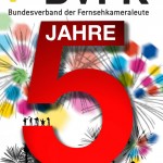Jubiläum: Fünf Jahre Bundesverband der Fernsehkameraleute