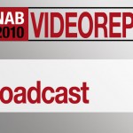 NAB2010: Videos über Broadcast-Neuheiten