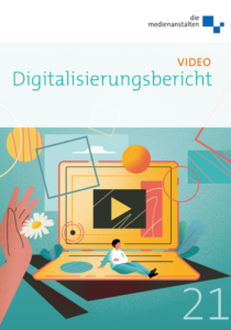 Digitalisierungsbericht Video 2021