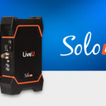 LiveU präsentiert modernisierten, mobilen Solo Pro Encoder